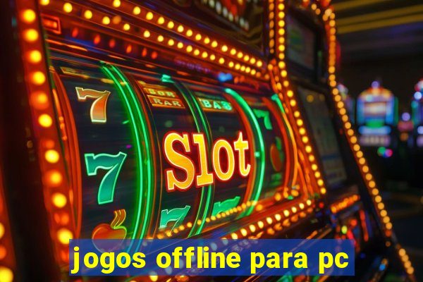 jogos offline para pc